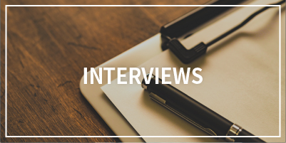 Interviews